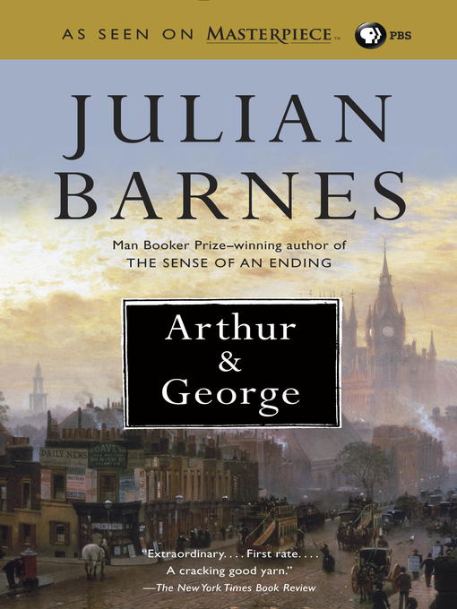 Title details for Arthur & George by Julian Barnes - Available